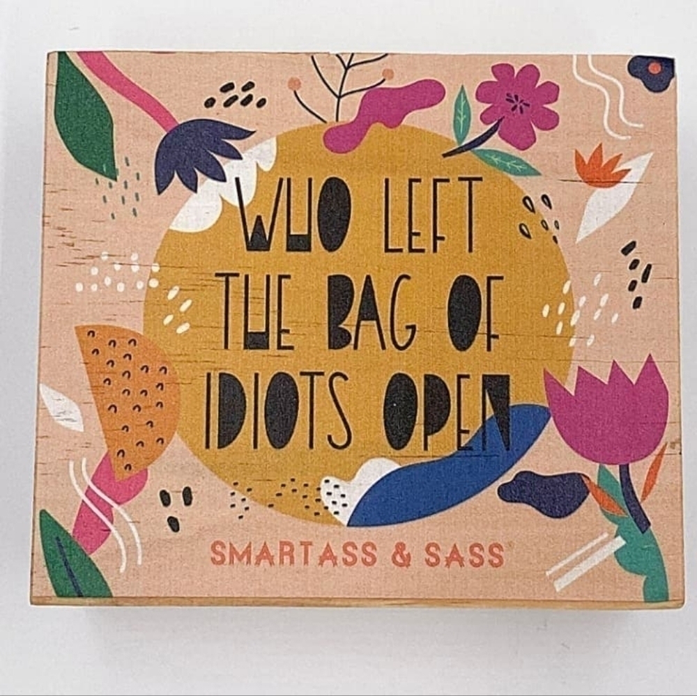 "Who Left the Bag of Idiots Open" Tiered Tray Sign